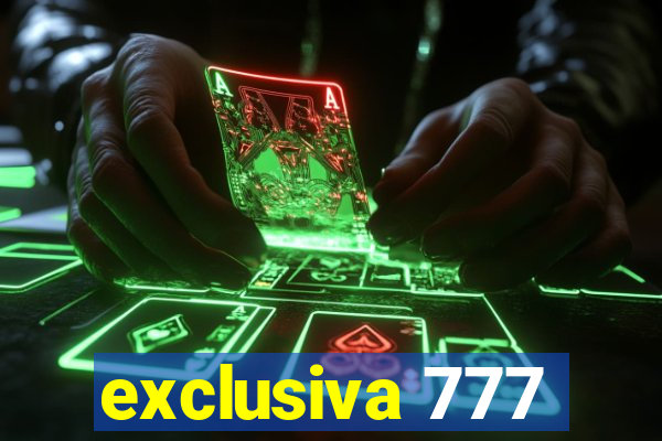 exclusiva 777